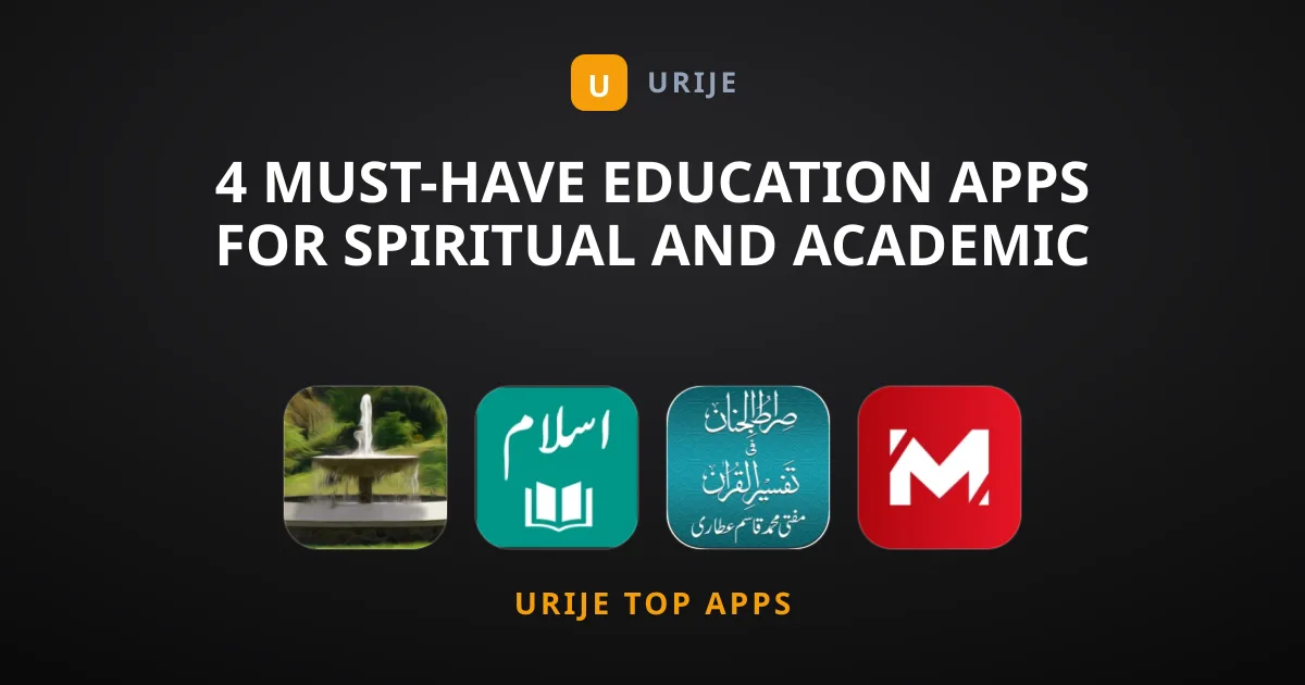 4 Must-Have Education Apps for Spiritual and Academic Growth